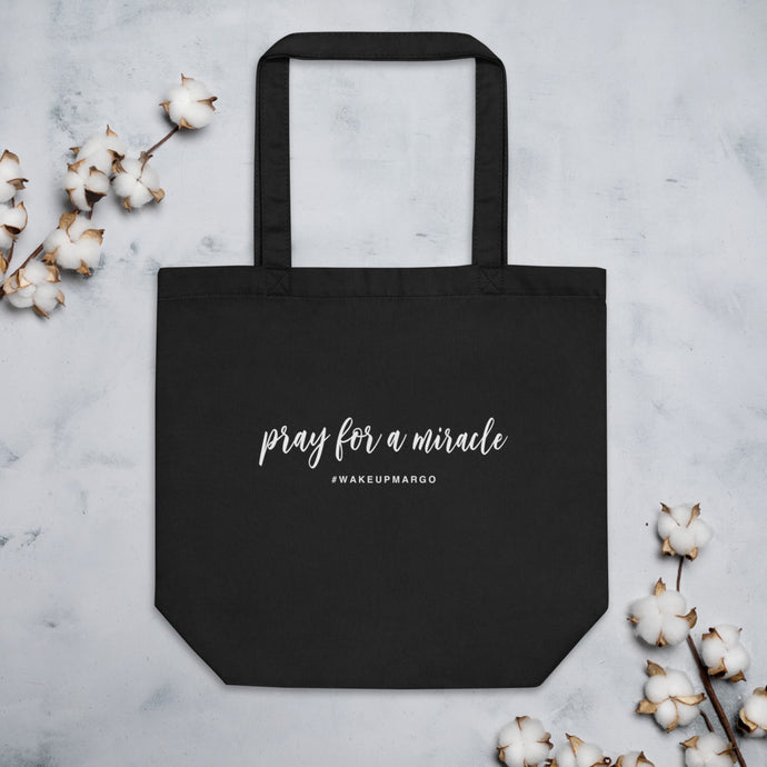 Margo's Collection - Pray for a Miracle - Organic Eco Tote Bag