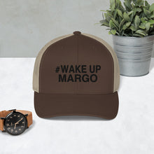 Margo's Collection - #WAKEUPMARGO - Trucker Cap - Different hat colors available